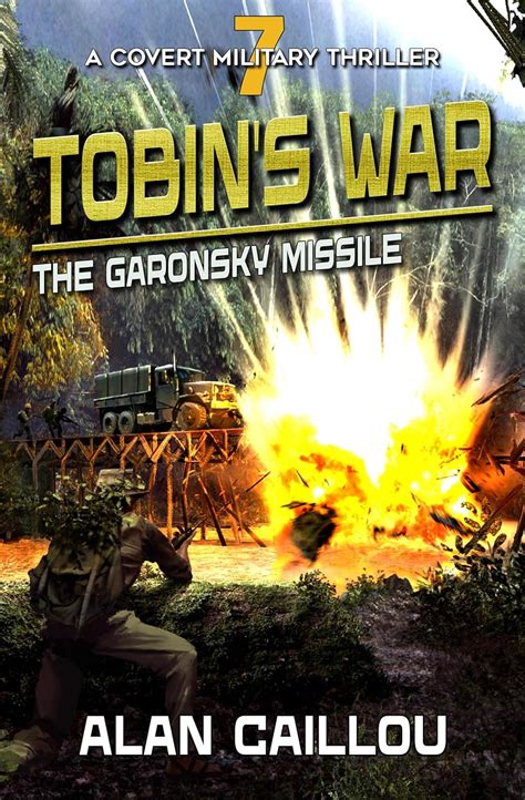 Tobins War The Garonsky Missile Book 7 Kindle Edition By Caillou