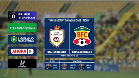 En Vivo Real Cartagena Vs Barranquilla Fc Fecha 1 Torneo Betplay 2023 Ii Youtube