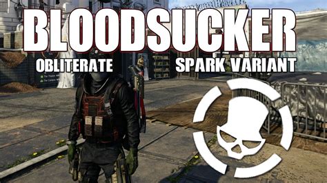 The Division Bloodsucker Obliterate Spark Build Pvp Tu Youtube