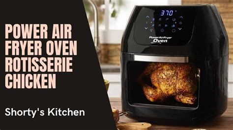 Power Air Fryer Oven Rotisserie Chicken Youtube