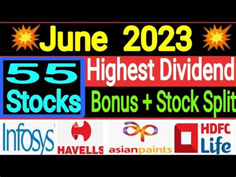 55 Stocks दन वल ह June month म Highest Dividend Stock Bonus