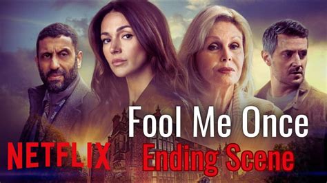 Fool Me Once Ending Scene Explained Netflix Youtube