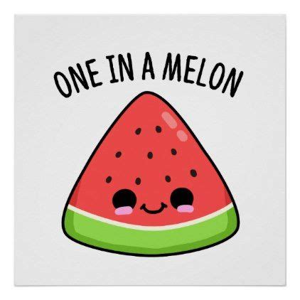 One In A Melon Cute Watermelon Pun Poster Zazzle Funny Doodles