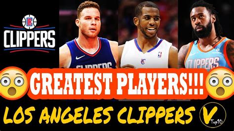 10 Greatest Los Angeles Clippers Players Of All Time