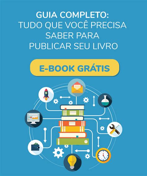 Passo A Passo Como Escrever Um Livro Do Zero Autografia