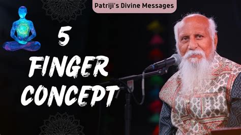 5 Finger Concept Patriji S Divine Messages PMC English YouTube