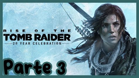 Blaack Jogando Rise Of The Tomb Raider Parte 3 YouTube