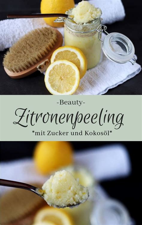 Zuckerpeeling Mit Kokos L Und Zitrone The Inspiring Life