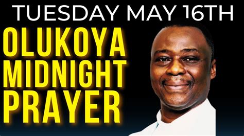 TUESDAY MAY 16TH DR D K OLUKOYA MIDNIGHT PRAYERS YouTube