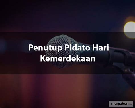 Contoh Kalimat Penutup Pidato Yang Baik Dan Benar