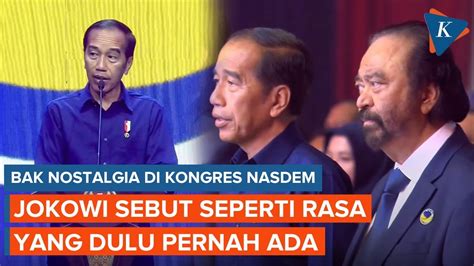 Full Pidato Jokowi Di Kongres Nasdem Singgung Nostalgia Bersama