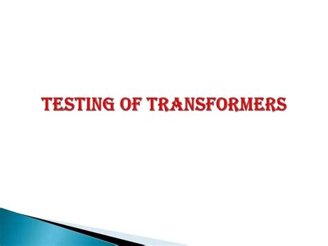 Ppt Transformer Testing Key Steps And Importance Of Parallel