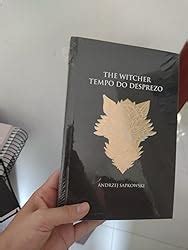 Tempo Do Desprezo The Witcher A Saga Do Bruxo Geralt De R Via Livro