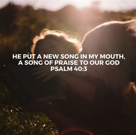 Psalms He Put A New Song In My Mouth A Song Of Praise To Our