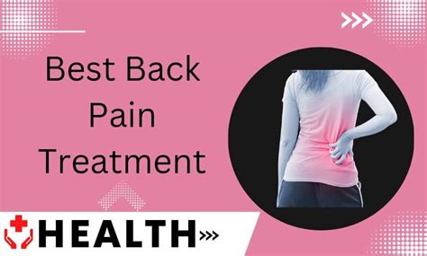 Complete Guide Best Back Pain Treatment and 7 Tips