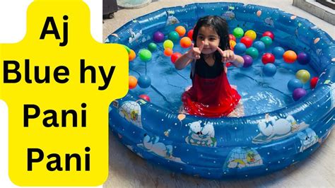 Aj Blue Hy Pani Pani Swimming Time Pool Time Summer Fun YouTube