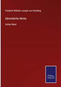 S Mmtliche Werke Von Friedrich Wilhelm Joseph Schelling Buch