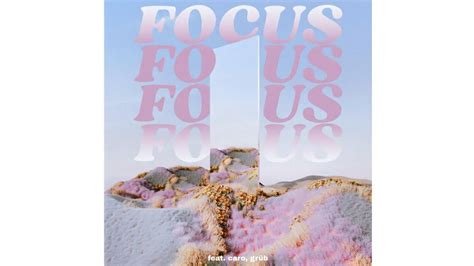 Focus feat Caro grüb YouTube