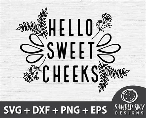 Hello Sweet Cheeks Svg Hello Sweet Cheeks Bathroom Sign Etsy