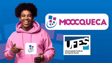 Moocqueca Ufes Disponibiliza Diversos Cursos Ead Totalmente Gratuitos