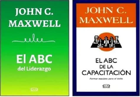 Pack El Abc Del Liderazgo Y El Abc De La Capacitaci N John Maxwell