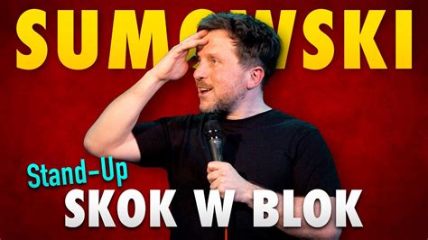 Rafał Sumowski SKOK W BLOK Stand Up Całe Nagranie 2024 YouTube