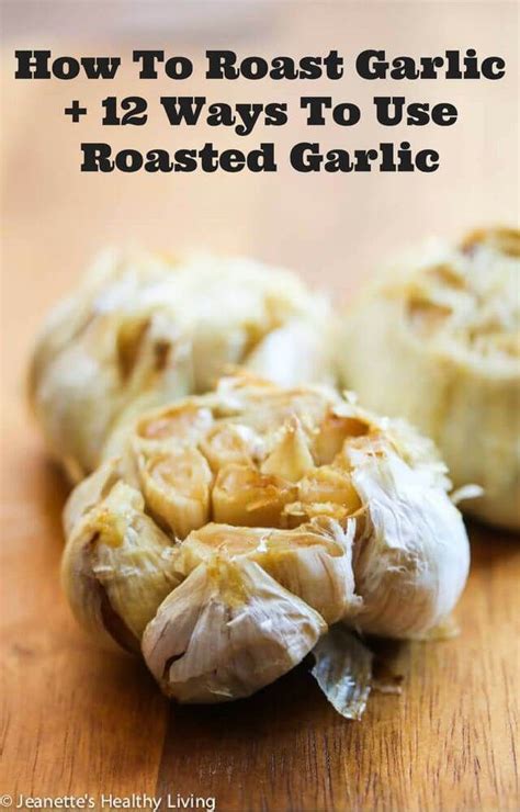 Learn How To Roast Garlic Its Easy To Make And Serves As A Flavor Booster In Dips Sauces