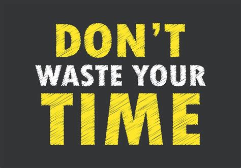 Dont Waste Your Time Message Writing On Black Background 19011494