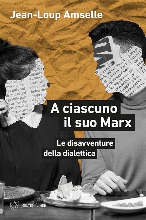 A Ciascuno Il Suo Marx Meltemi Editore