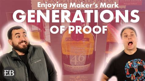 Maker’s Mark Generations Of Proof Bourbon Youtube