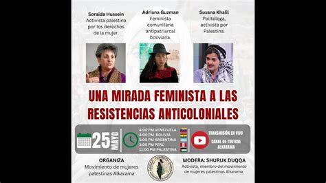 Una Mirada Feminista A Las Resistencias Anticoloniales Youtube