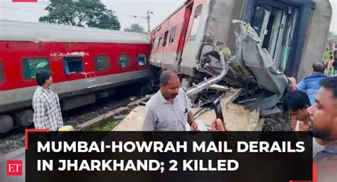 18 Coaches Of Mumbai Howrah Mail Derail In Jharkhand 2 Killed Several