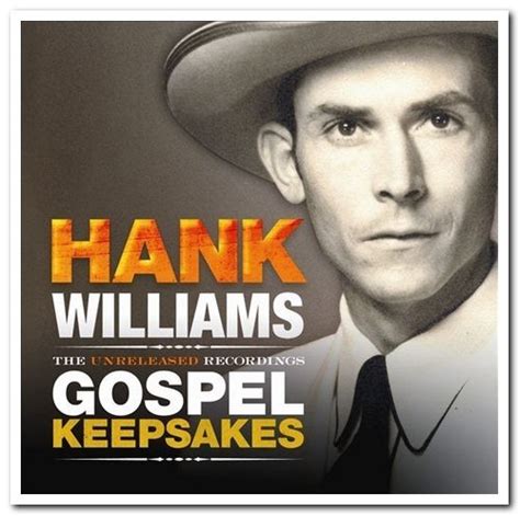 Hank Williams Unreleased Recordings Gospel Keepsakes 2009 Softarchive