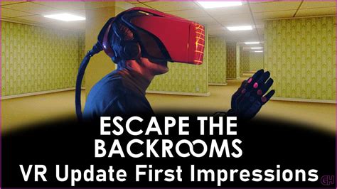 Escape The Backrooms New Vr Mode Is It Good Is It Scary Youtube