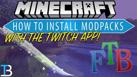 How To Download And Install Minecraft Modpacks Using The Twitch App