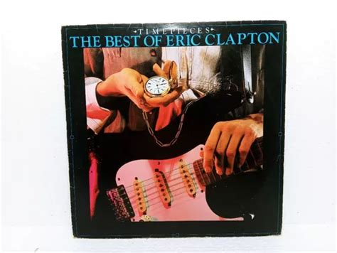 Lp Vinil Eric Clapton Time Pieces The Best Of Eric Clapton