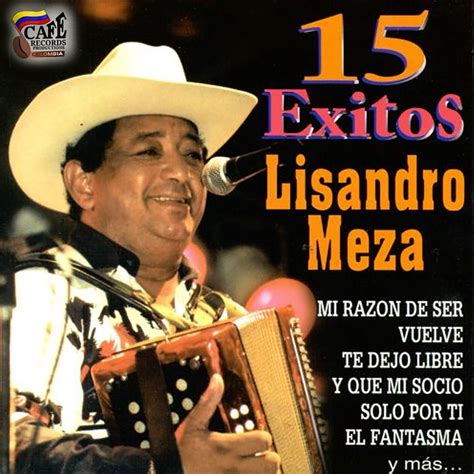 15 Éxitos Lisandro Meza” álbum De Lisandro Meza En Apple Music