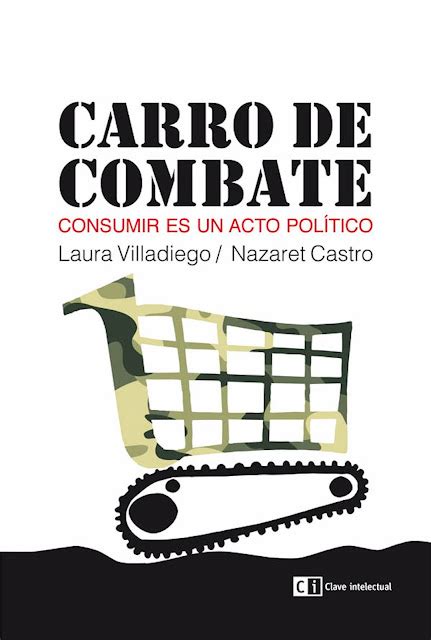 Carro De Combate Consumir Es Un Acto Pol Tico Este Libro Deber Amos