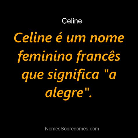 👪 → Qual O Significado Do Nome Celine