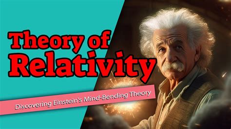 Unlocking the Secrets of the Universe: The Fascinating Story of Einstein's Theory of Relativity ...