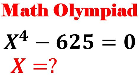 Olympiad Mathematics X 4 625 0 A Nice Algebra Problem Equation