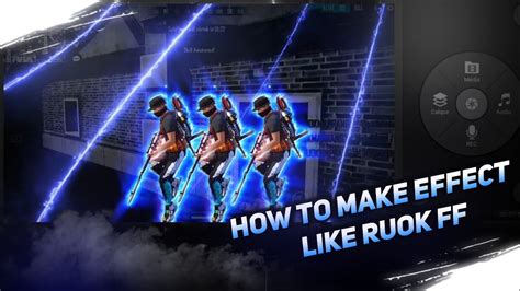 How To Make Effect Like RUOK FF Tutorial Kine master طريقة عمل