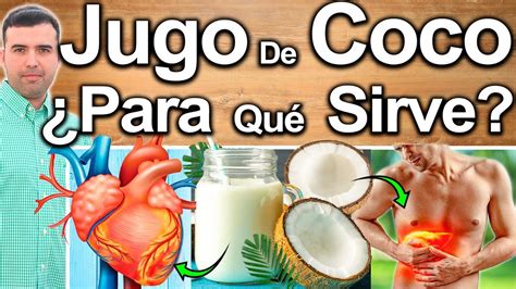 Jugo De Coco En Ayunas Para Que Sirve Y Beneficios Para Tu Salud Y