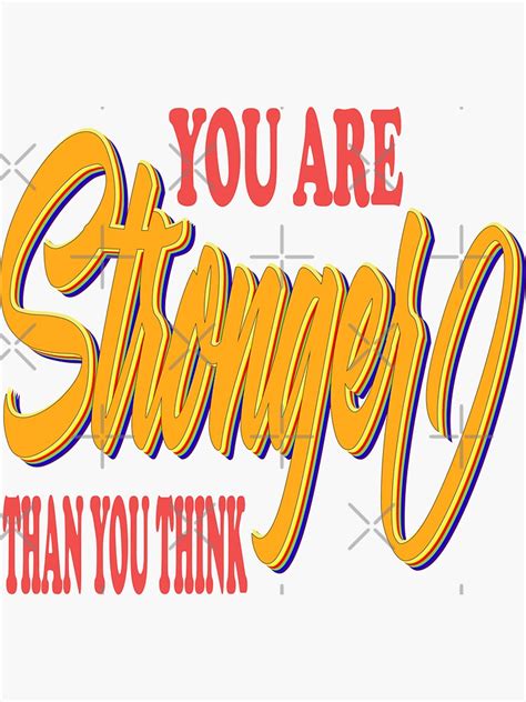 You Are Stronger Than You Think Sticker By Bouchratafraout Redbubble