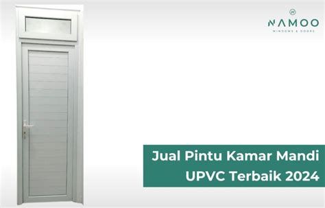 Jual Pintu Kamar Mandi UPVC Terbaik 2024 NAMOO UPVC