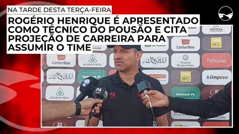 Rogério Henrique é apresentado como técnico do Pousão e cita projeção