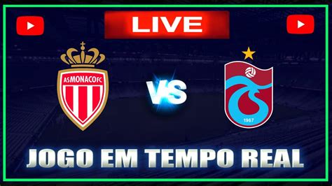 Monaco X Trabzonspor Ao Vivo Europa League Acompanhamento Do Jogo