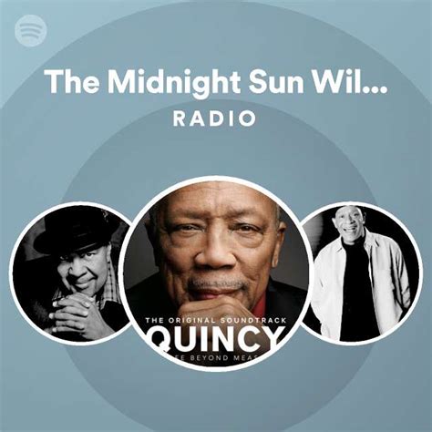 The Midnight Sun Will Never Set Radio Playlist By Spotify Spotify