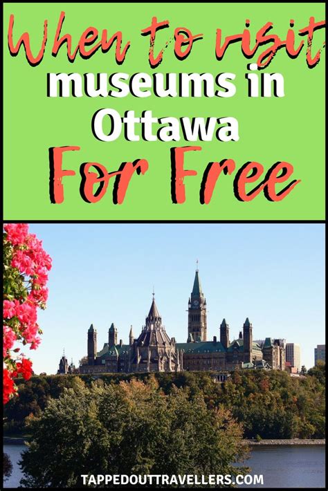 The Ottawa Skyline With Text Overlay That Reads When To Visit Museum In Ottawa For Free