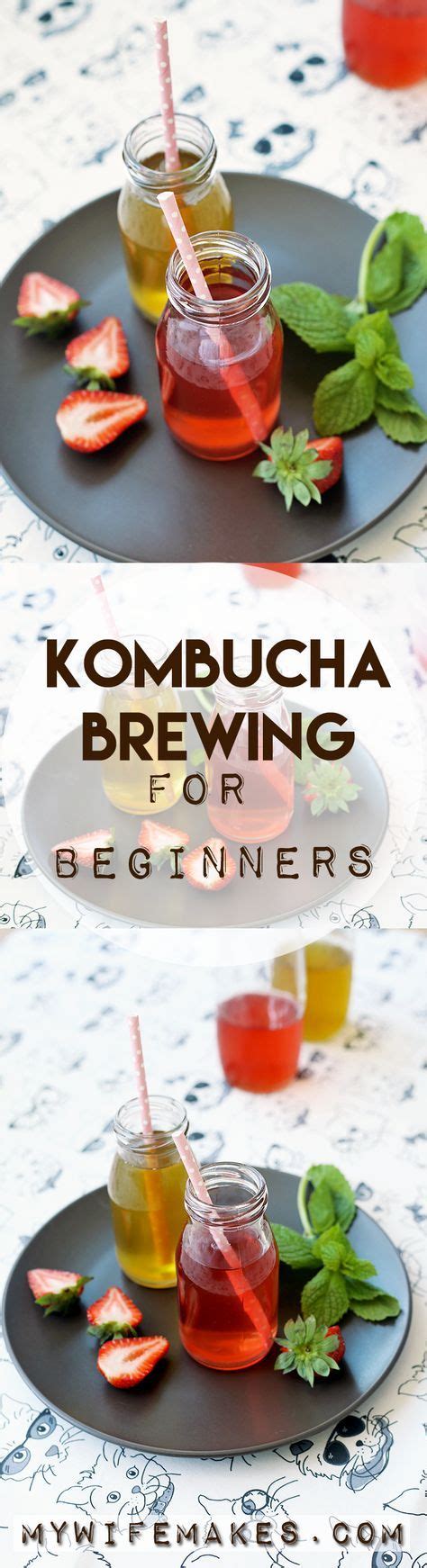 Kombucha Brewing For Beginners Is An Easy Way To Make Kombucha